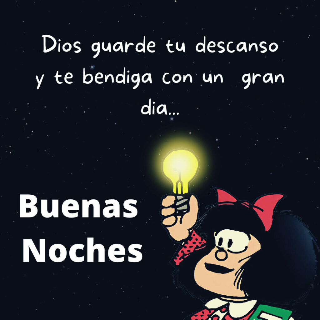 Mafalda buenas noches frases Imágenes Buenas Noches