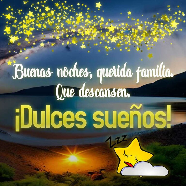Buenas Noches Familia 👪, Imagenes y Frases