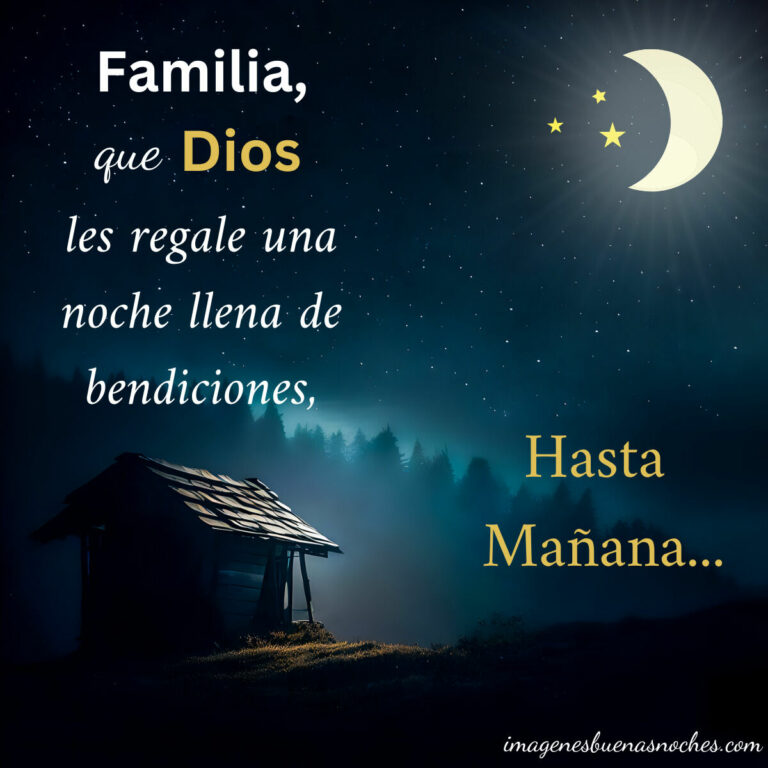 Buenas Noches Familia 👪, Imagenes y Frases